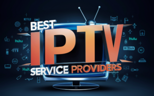 Best IPTV Service Provider