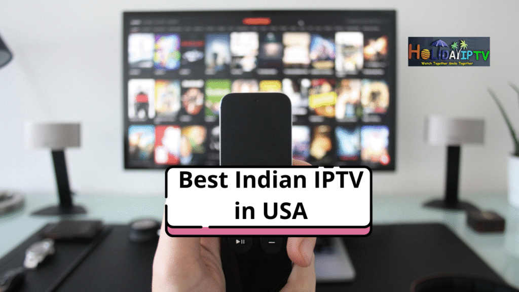 Best Indian IPTV in USA