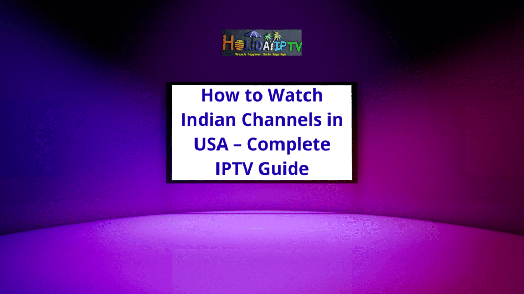Indian Channels in USA