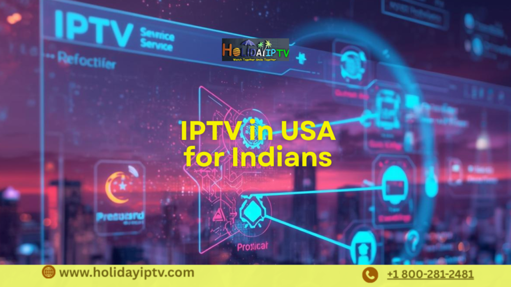 IPTV in USA for Indians