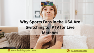 Why Sports Fans in the USA Are Switching to IPTV for Live Matches
