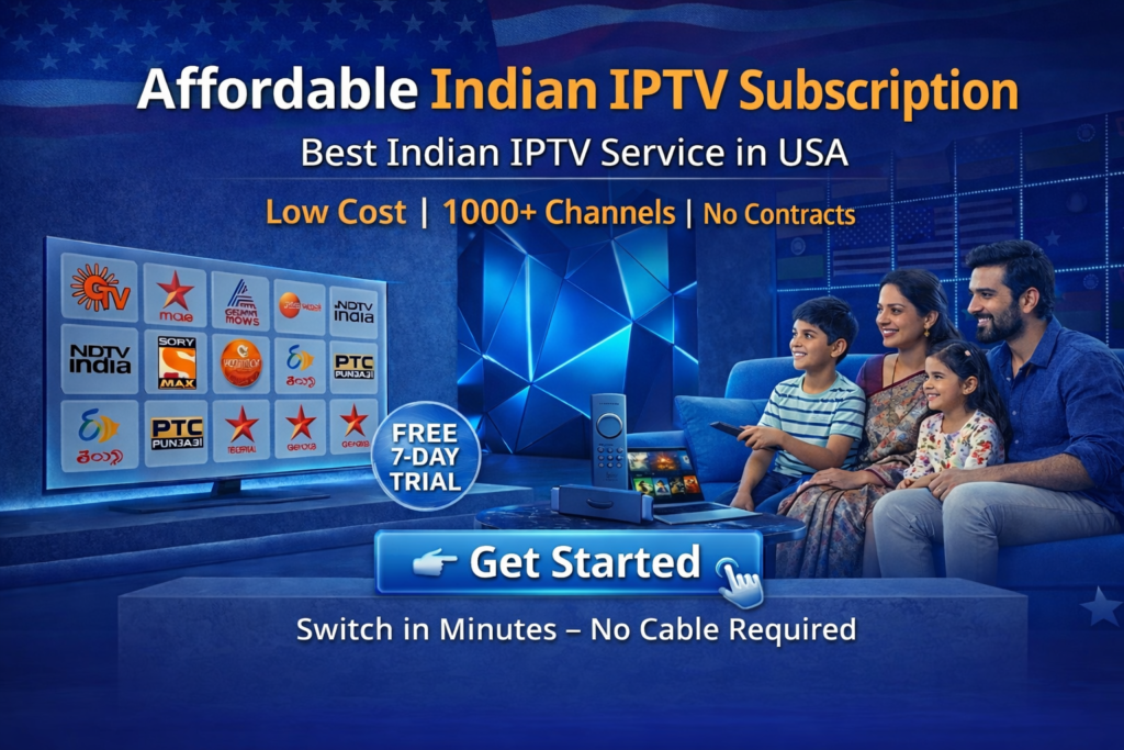 Affordable Indian IPTV subscription with 1000+ channels and free trial in USA