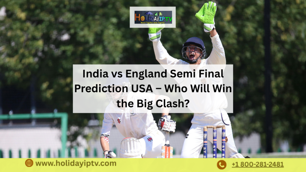 India vs England Semi Final Prediction USA