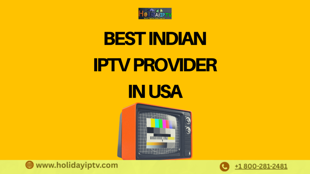 best Indian IPTV provider in USA